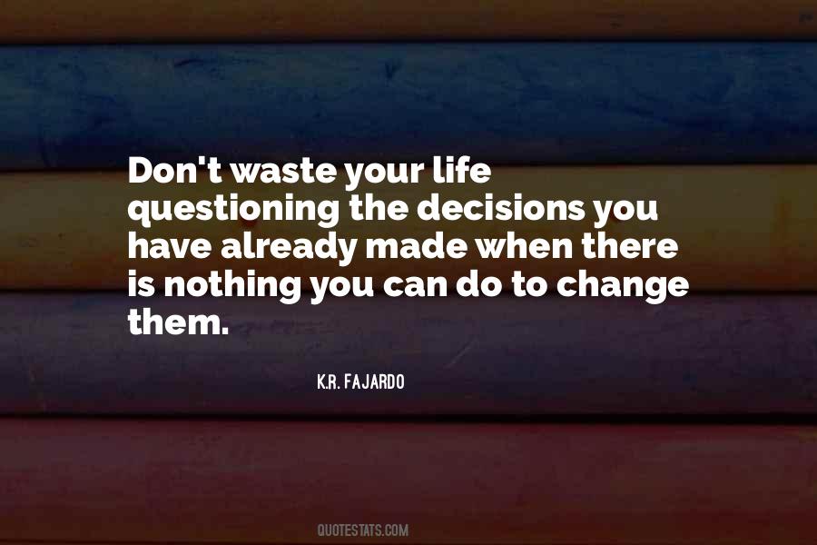 Quotes About Life Decisions #227436