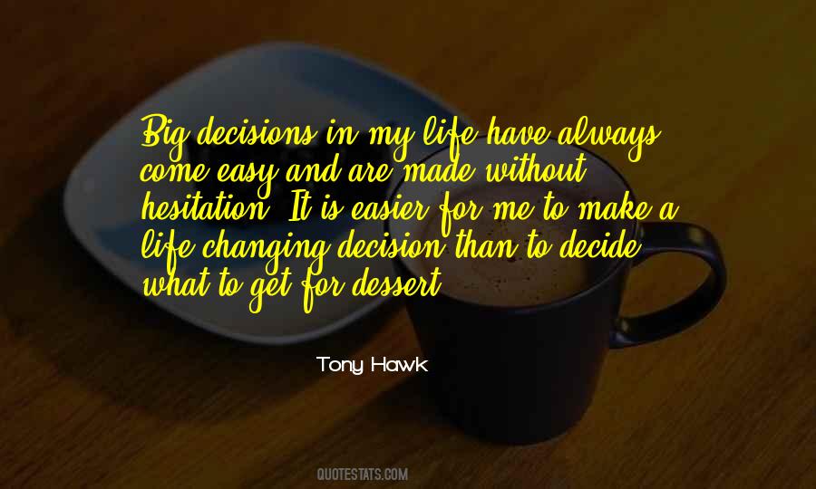 Quotes About Life Decisions #34953