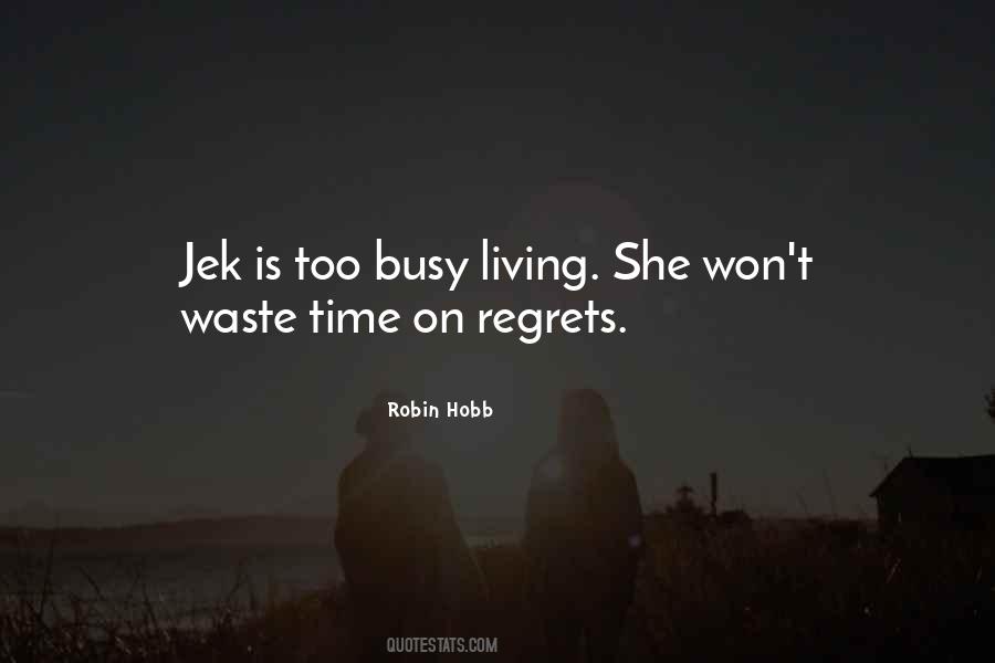 Quotes About Living With No Regrets #1013210