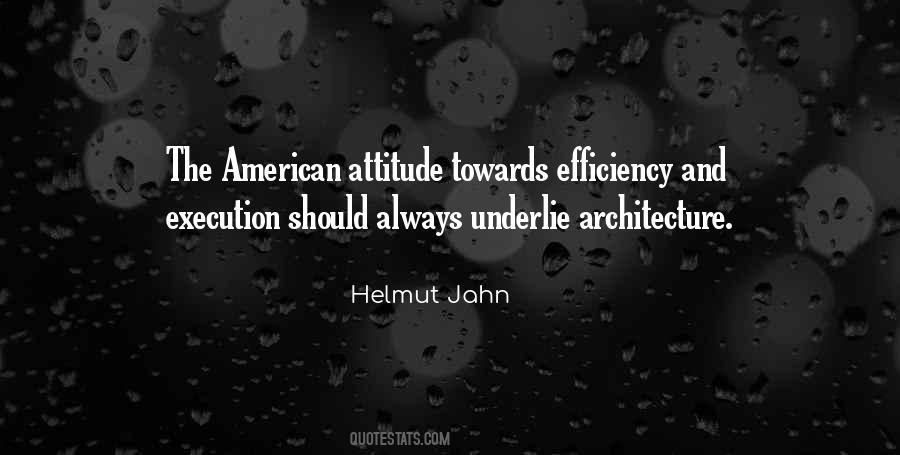 Efficiency And Attitude Quotes #1730050