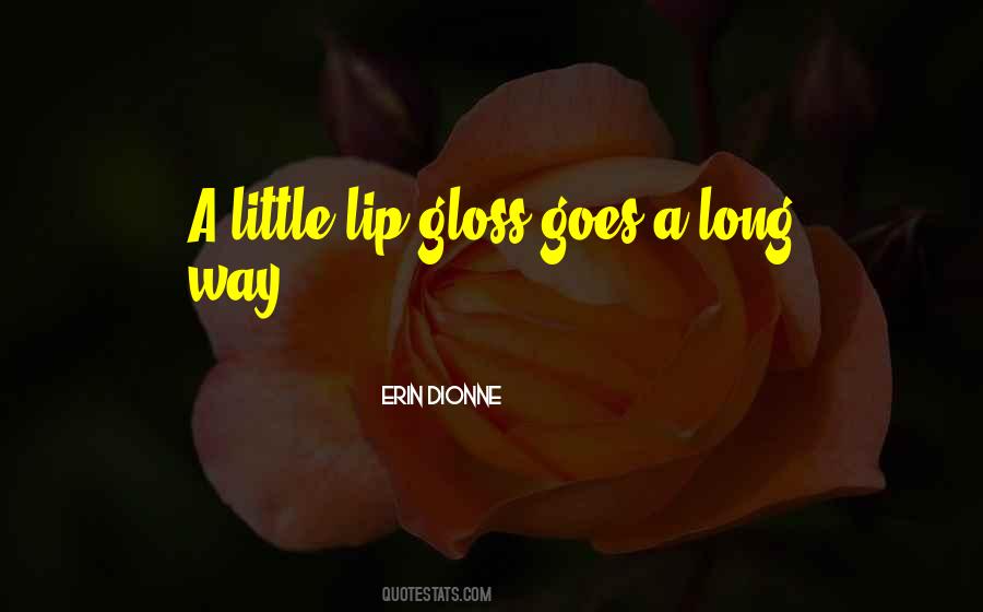 A Little Goes A Long Way Quotes #1021372