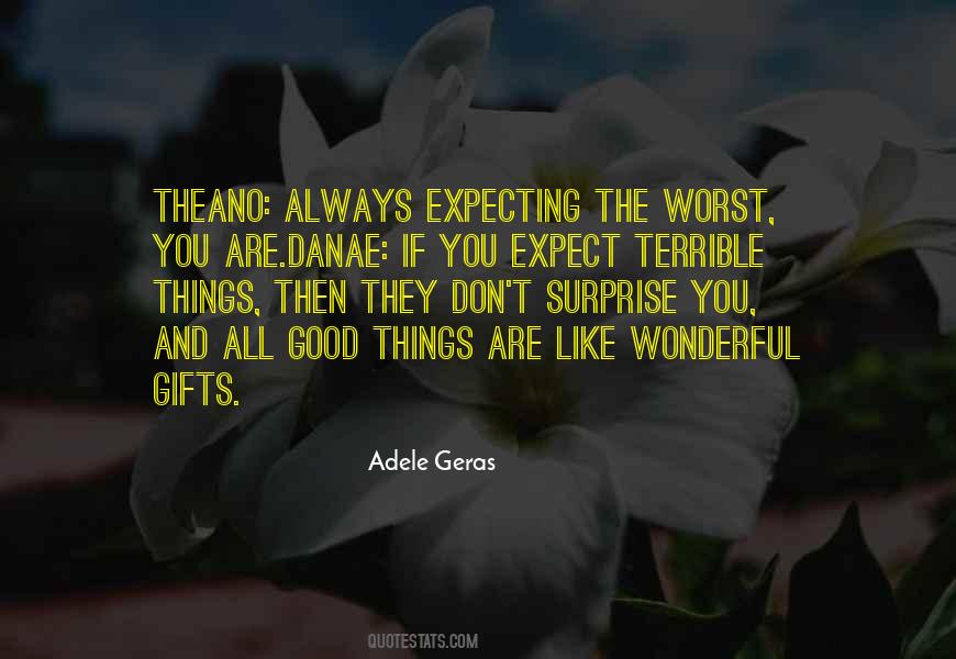 Quotes About Expecting Good Things #691840