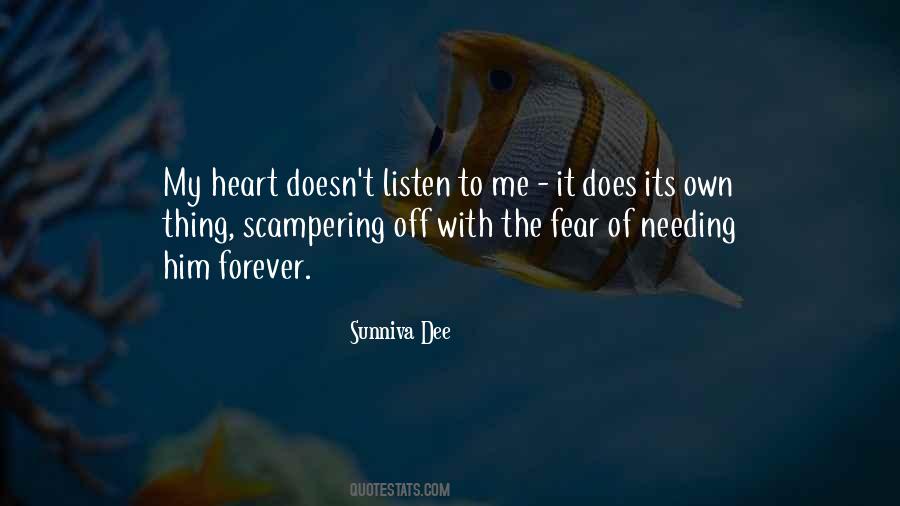 Quotes About Needing Someone To Listen #420150