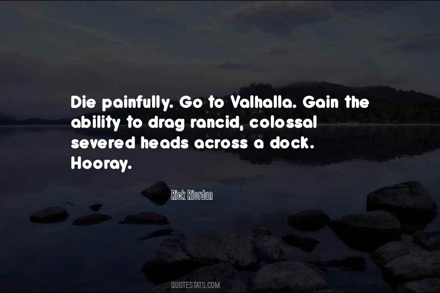 Quotes About Valhalla #407846