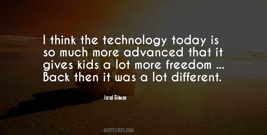 Quotes About Advanced Technology #13640