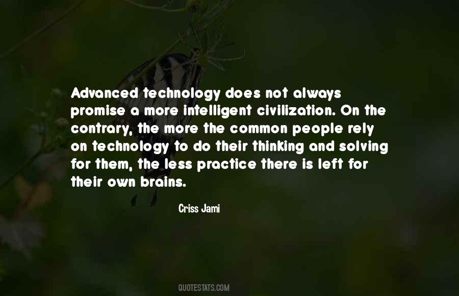 Quotes About Advanced Technology #1790392