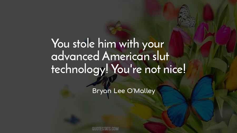 Quotes About Advanced Technology #865710