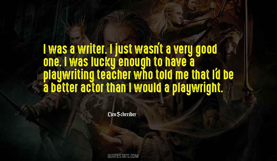 Quotes About Playwriting #560869