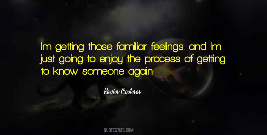 Quotes About Getting To Know Someone #38756