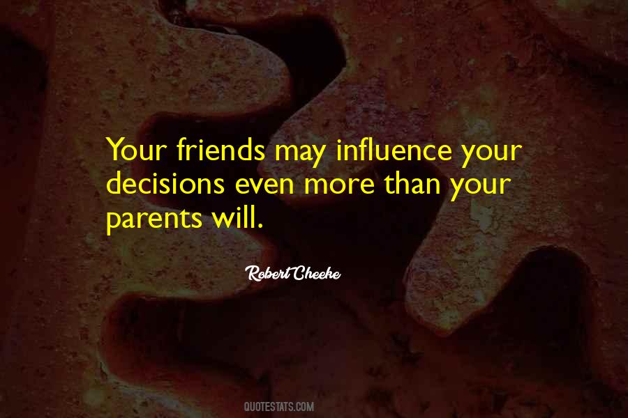 Friends Influence Quotes #747650