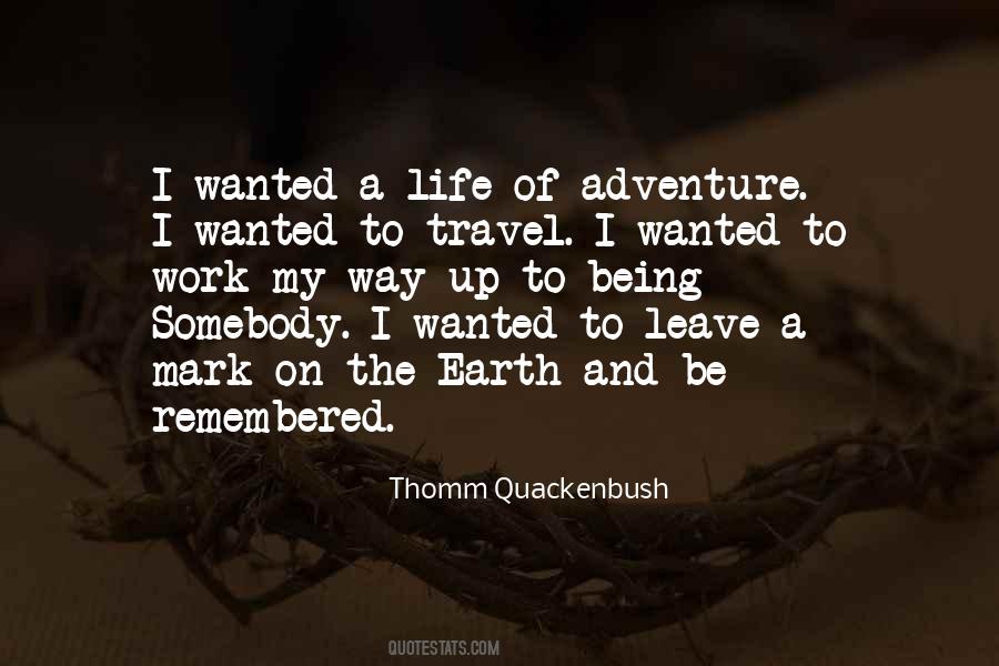 Quotes About Life And Adventure #377895