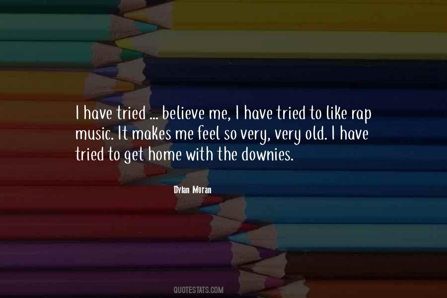 Quotes About I Have Tried #1712956