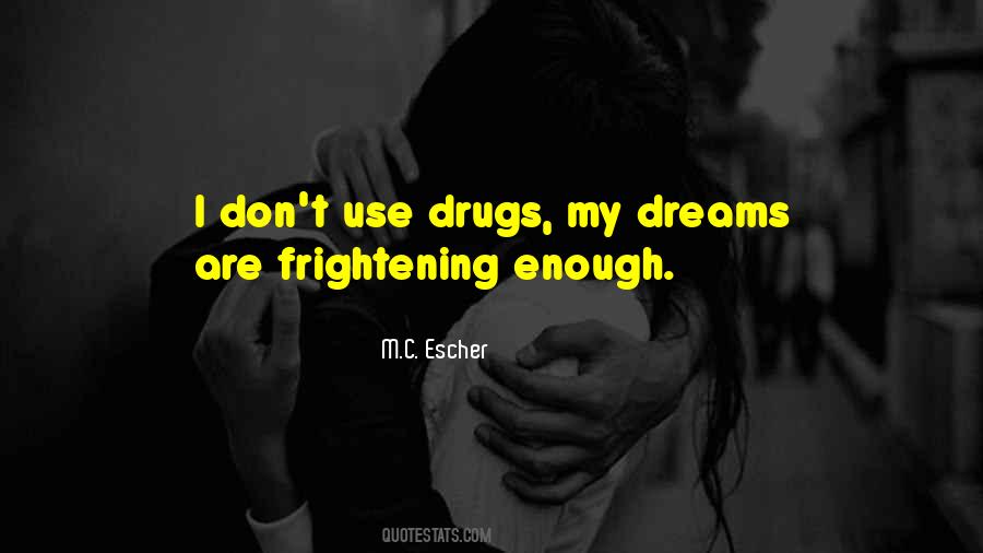 Quotes About Don't Use Drugs #1431105