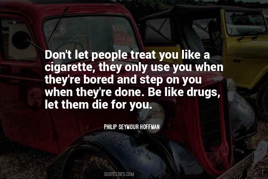 Quotes About Don't Use Drugs #407614