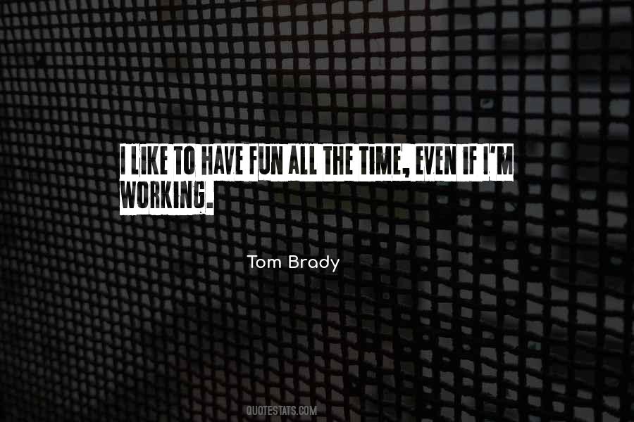 Quotes About Working All The Time #766145