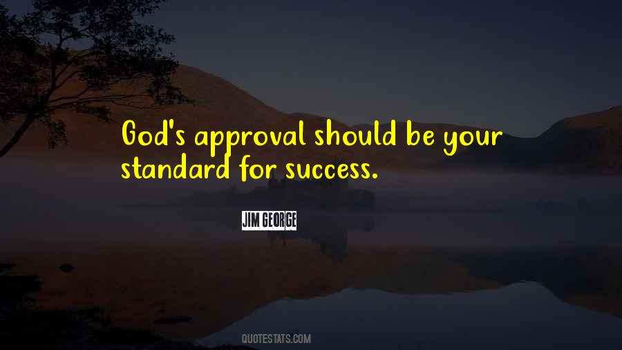 Quotes About God's Approval #989813