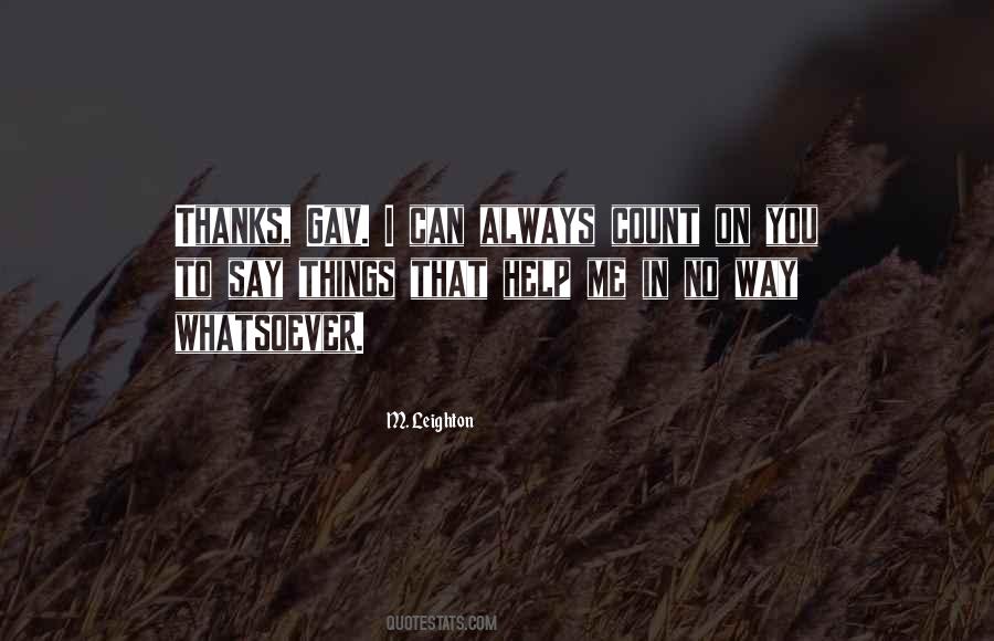 Quotes About You Can Count On Me #357739