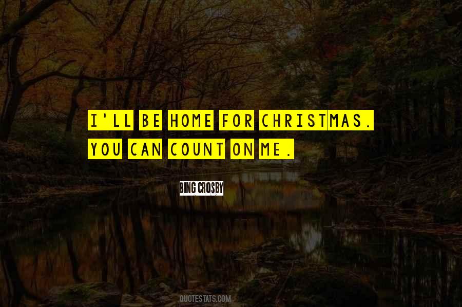 Quotes About You Can Count On Me #475324