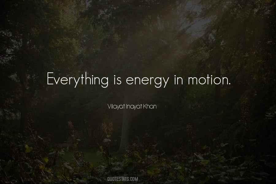 Everything Is Energy Quotes #1519831