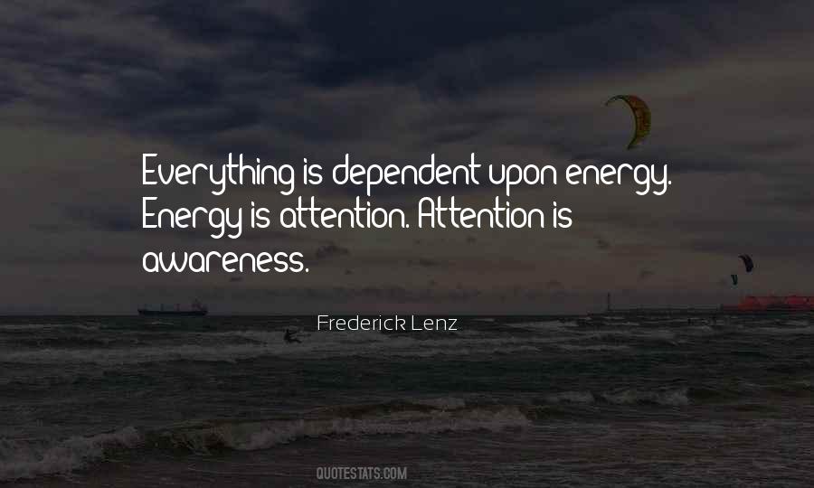 Everything Is Energy Quotes #243581