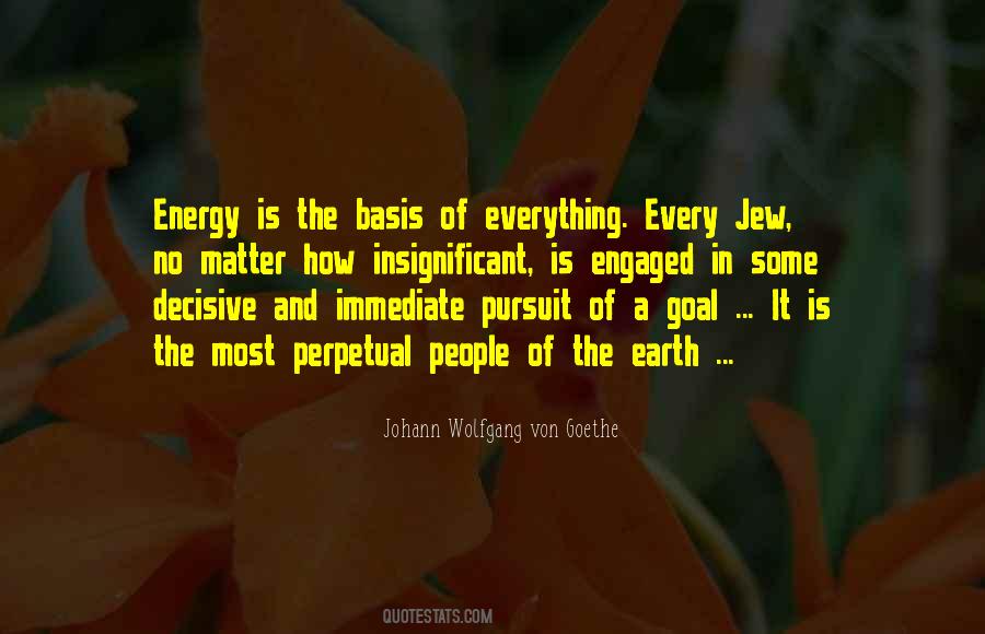 Everything Is Energy Quotes #266450