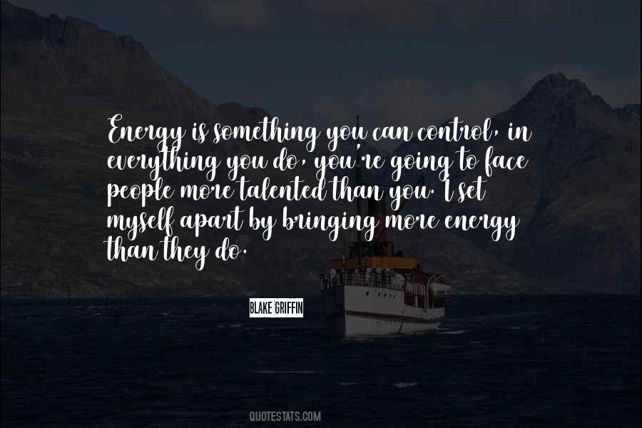 Everything Is Energy Quotes #370363