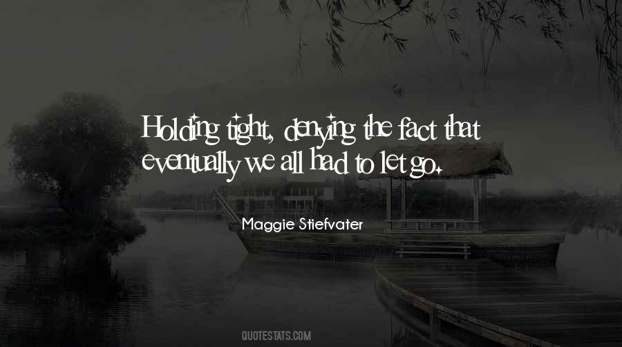 Quotes About Holding On Tight #1600141