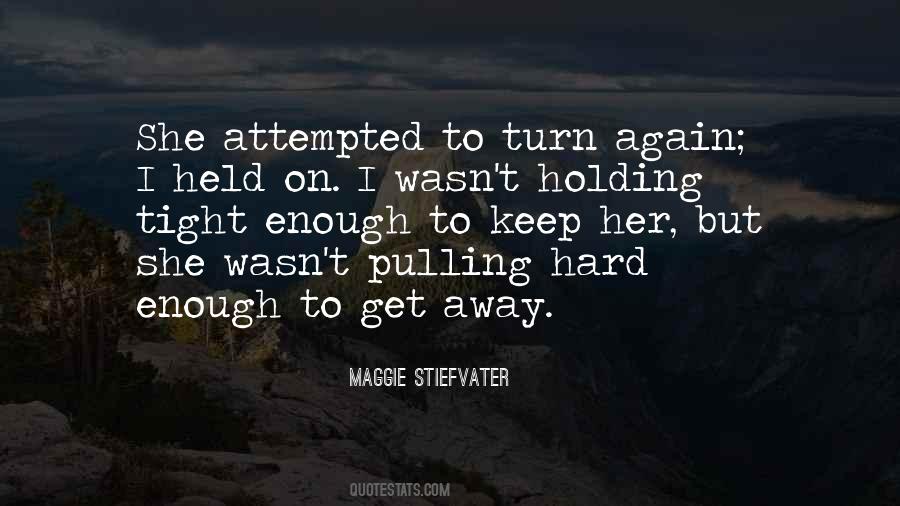 Quotes About Holding On Tight #252571