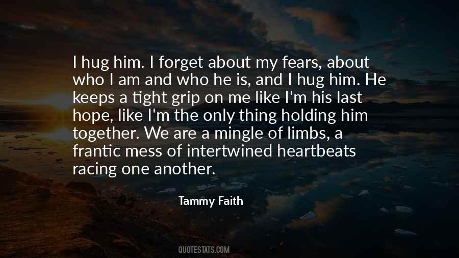 Quotes About Holding On Tight #31875