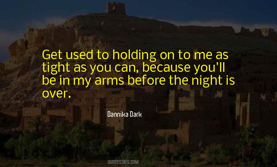 Quotes About Holding On Tight #433506