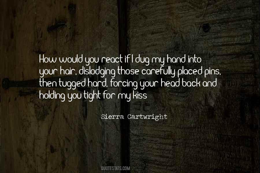 Quotes About Holding On Tight #864983