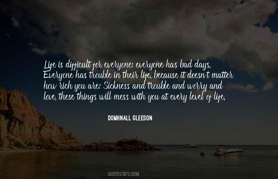 Quotes About Difficult Days #1656927