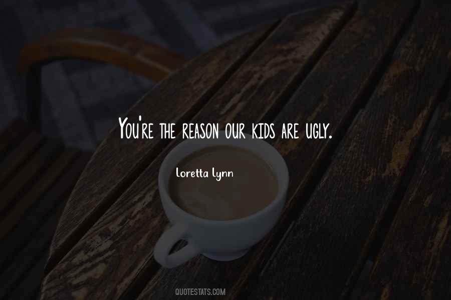 Quotes About You're The Reason #1766095