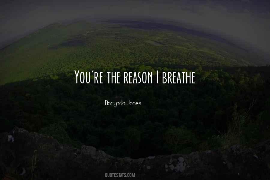 Quotes About You're The Reason #1791359
