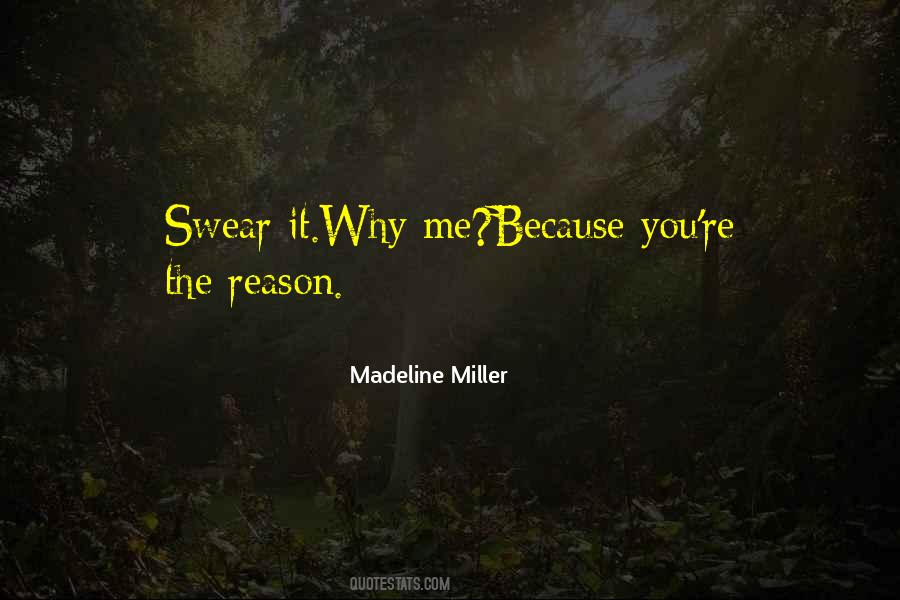 Quotes About You're The Reason #643768