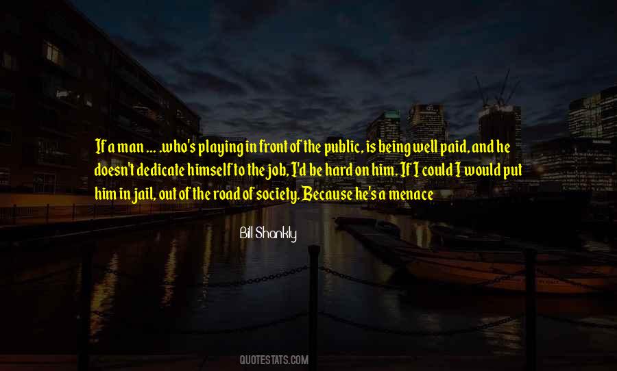 Man On The Road Quotes #406287
