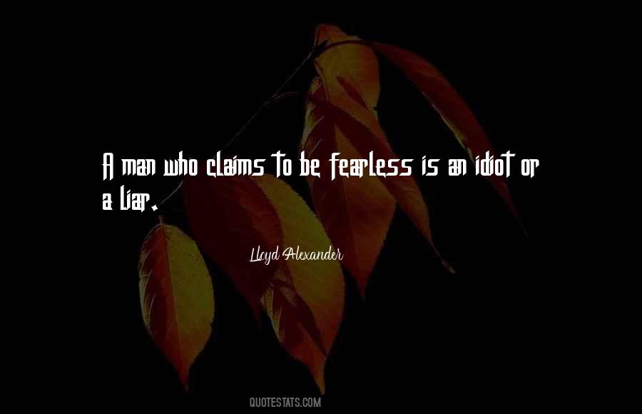 Quotes About Fearless Man #819507