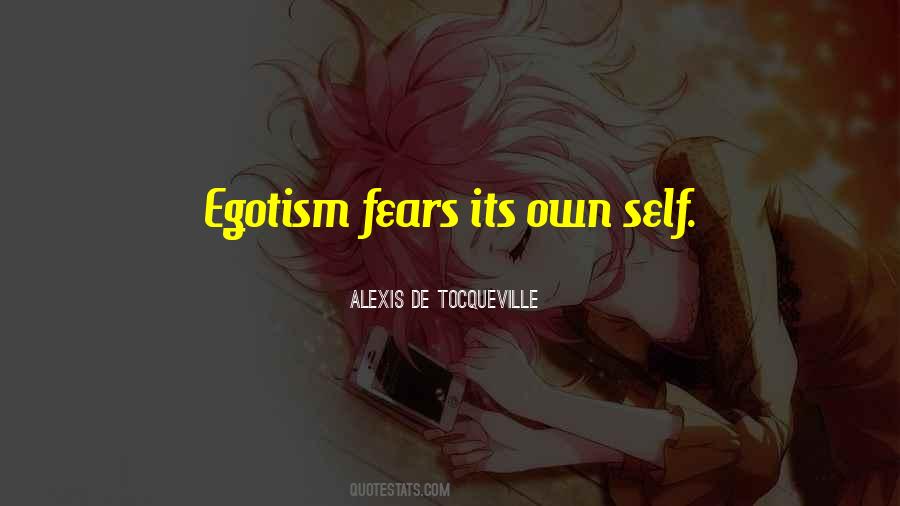 Quotes About Egotism #1160956