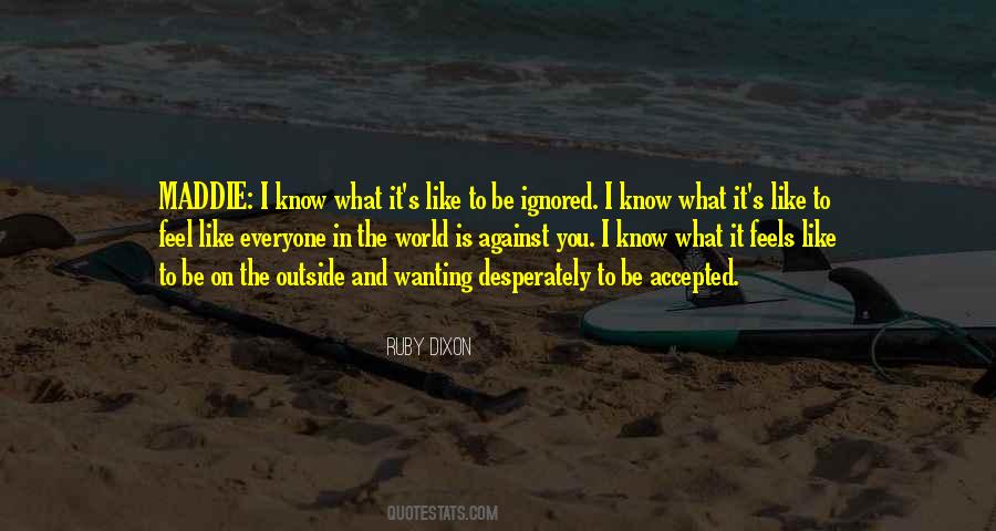 Quotes About Wanting To Feel Something #465703