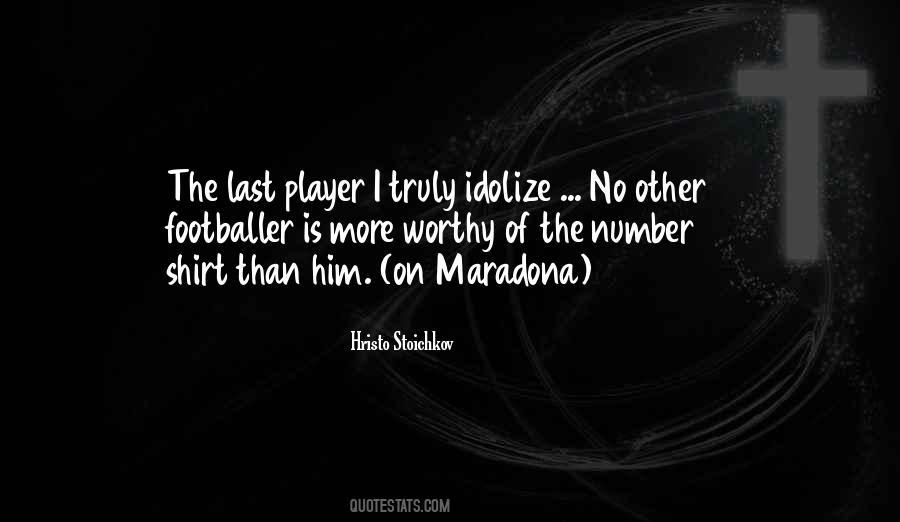 Stoichkov Maradona Quotes #1255928