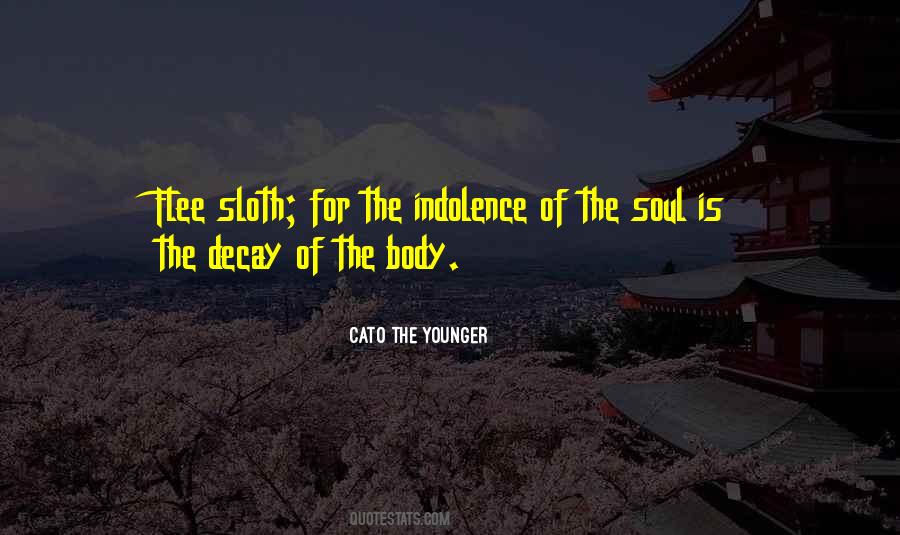 Quotes About Indolence #1211117