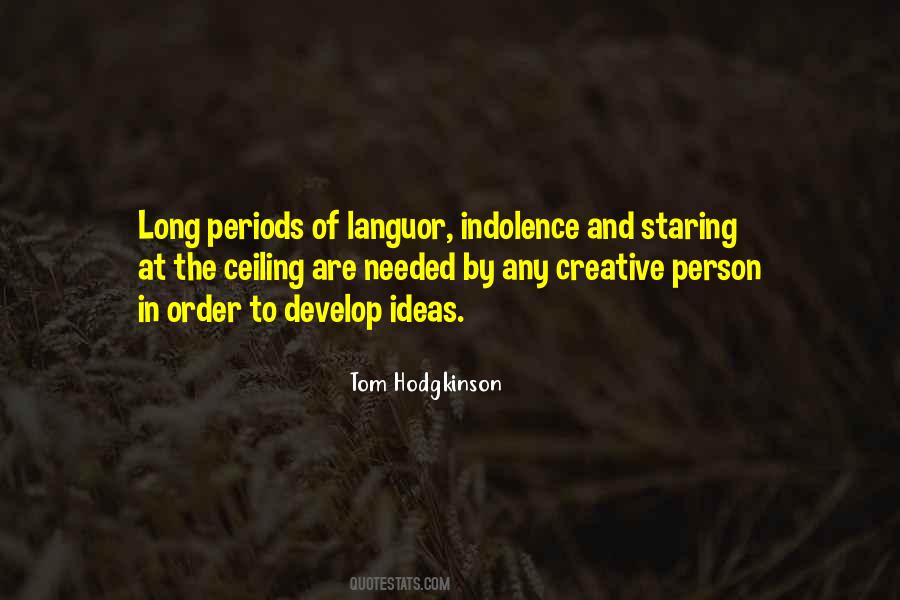 Quotes About Indolence #1401511