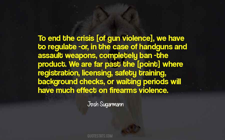 Quotes About Gun Violence #1425693