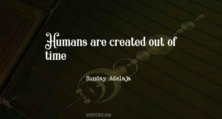 Life Created Quotes #21519