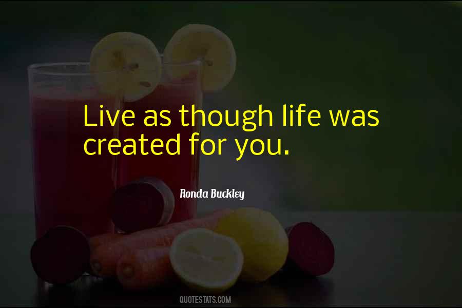 Life Created Quotes #79790