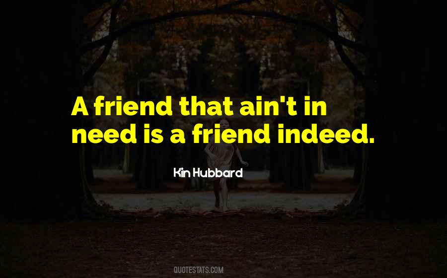 A Friend Indeed Quotes #1783978