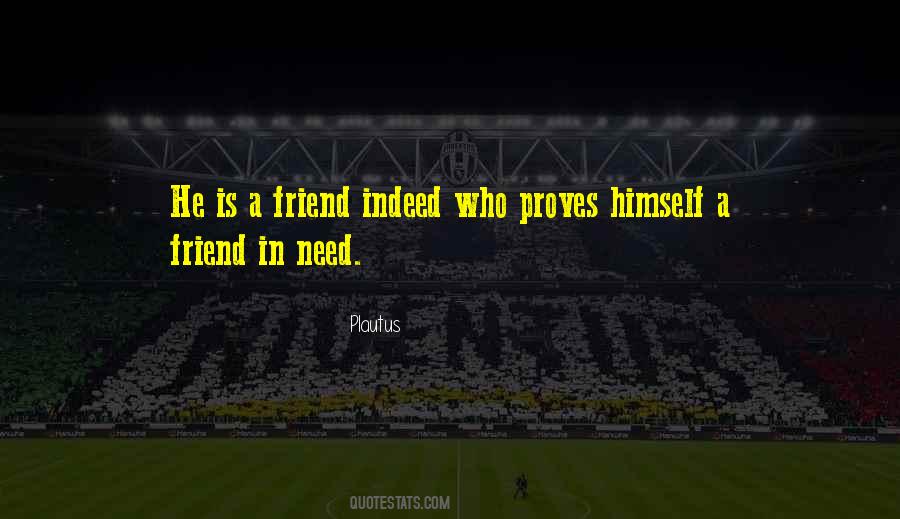 A Friend Indeed Quotes #189008