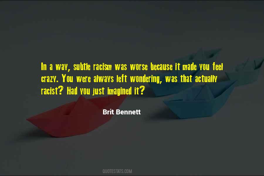 Quotes About Subtle Racism #1701012