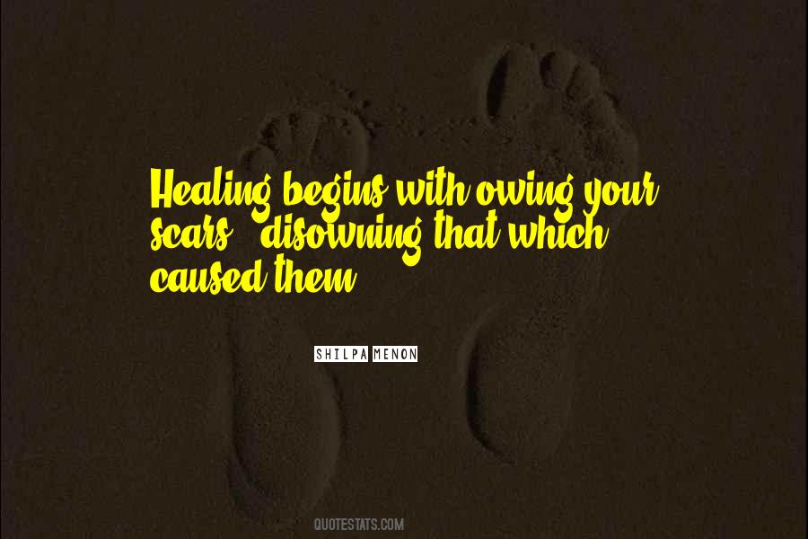 Healing Begins Quotes #847943