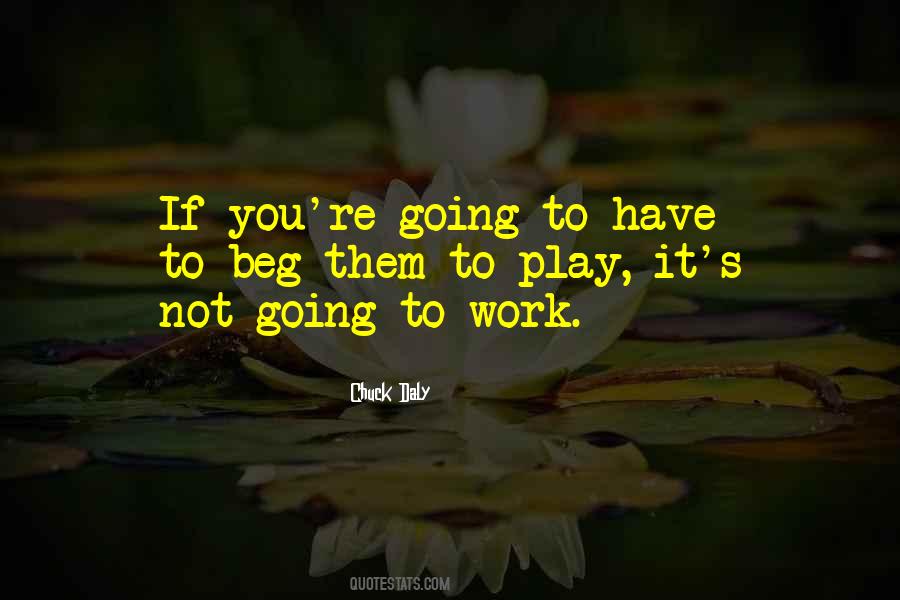 Quotes About Not Going To Work #1529846